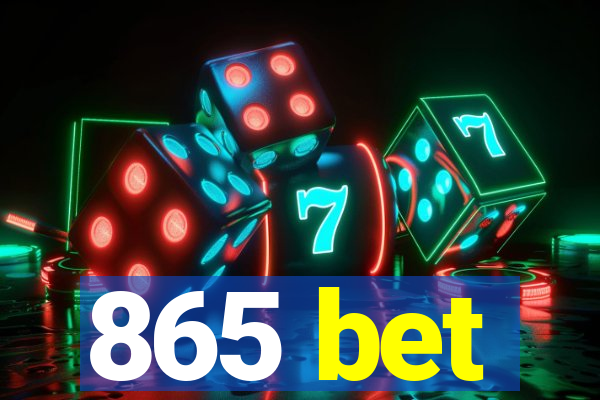 865 bet